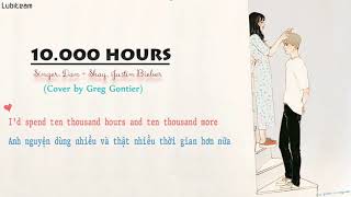 [Vietsub + Lyrics] 10000 hours - Dan + Shay, Justin Bieber( Cover by Greg Gontier )