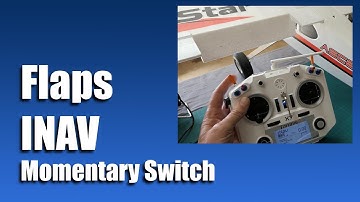 Flaps on a Momentary Switch INAV