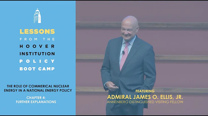 The Role of Commercial Nuclear Energy (Lessons from the Hoover Policy Boot Camp) | Ch 4