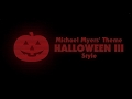 Michael Myers' Theme - Halloween III Style v2