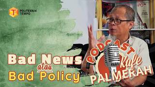 Download Lagu Cafe Palmerah | Bad News or Bad Policy?