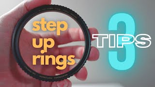 StepUp Rings: 3 IMPORTANT Tips for Adapting Filters to Your Lenses