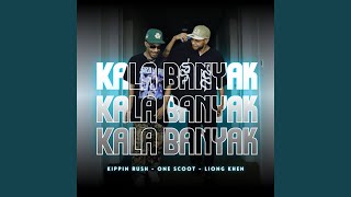 Kala Banyak feat One Scoot Liong Khen