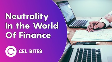 Neutrality in the World of Finance - CEL Bites