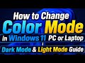 How to Change Color Mode in Windows 11 PC or Laptop | Dark Mode &amp; Light Mode Guide