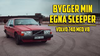 SÄTTER IN EN V8 I EN GAMMAL VOLVO 740! (spränger däck)