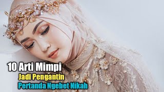 10 Arti Mimpi Jadi Pengantin, Pertanda Ngebet Nikah