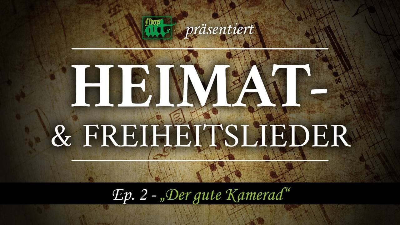 "Der gute Kamerad" oder "Ich hatte einen Kameraden" LebensART - Heimat- und Freiheitslieder