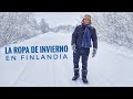 Como es la ropa de invierno en Finlandia? | Vivo en Finlandia | Finlandia # 18 (2019)