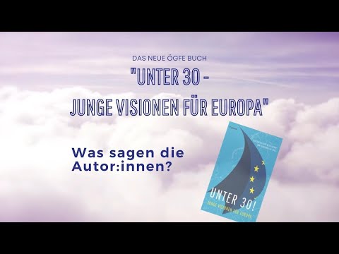 „Unter 30! Junge Visionen für Europa“