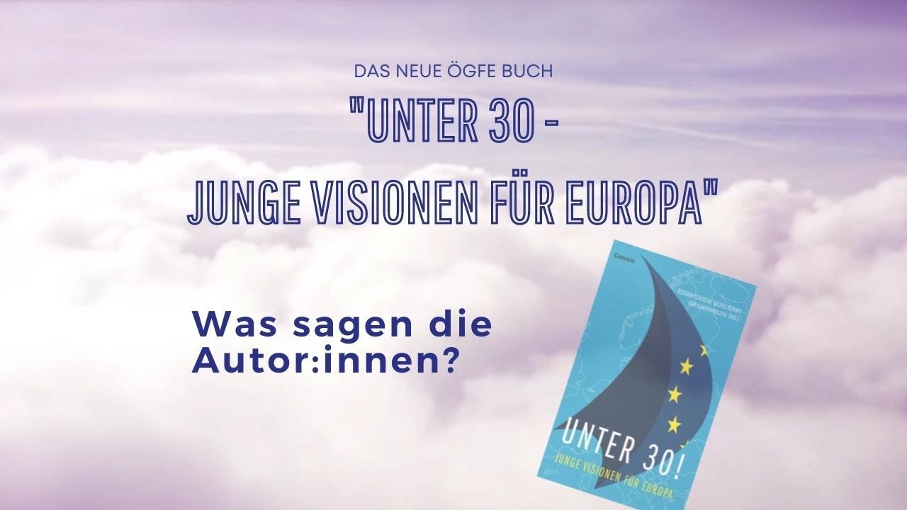 „Unter 30! Junge Visionen für Europa“