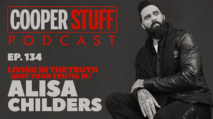 Cooper Stuff Ep. 134 -  Living In The Truth (Not Your Truth) w/Alisa Childers
