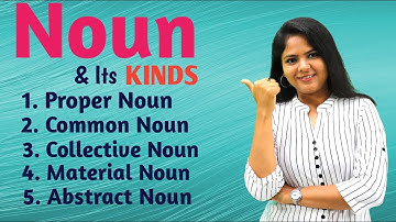 Noun and its kinds :-  Proper/ Common / Collective / Material / Abstract / In ENGLISH GRAMMAR