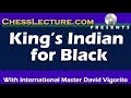 King's Indian for Black: Part 1 by IM David Vigorito for ChessLecture.com