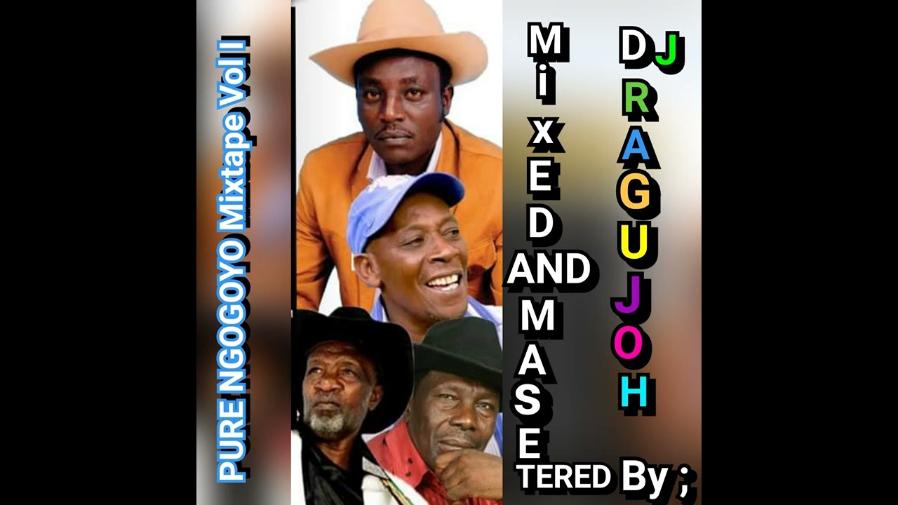 PURE NGOGOYO Mixtape Vol 1 2024 by DJ RAGUJOH THE FINEST  Ragujoh experience  No0707310725 