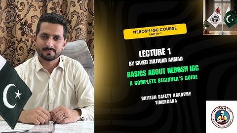 Nebosh IGC Lecture series Lecture 1 basics about Nebosh IGC in Pashto