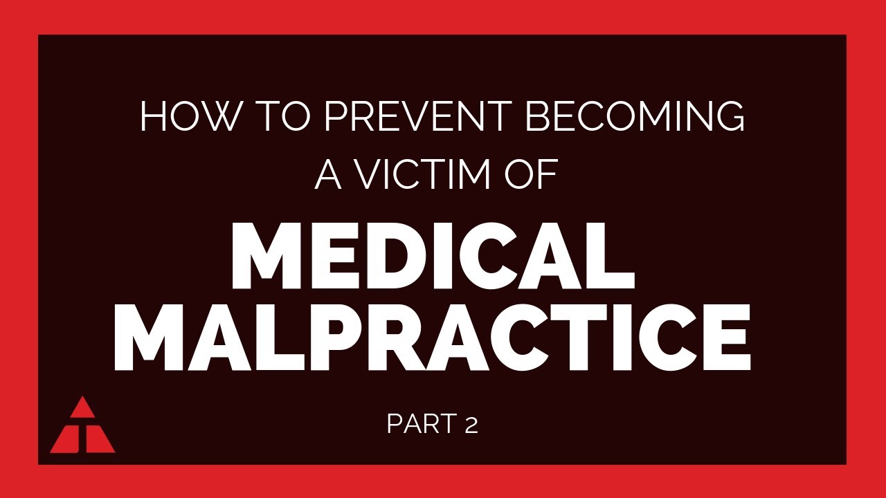 How to Prevent Becoming a Victim of Medical Malpractice - YouTube