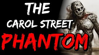 The Carol Street Phantom | Horror Story @BaronLandred