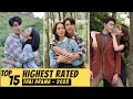 [Top 15] Highest Rated THAI DRAMA of 2023 | THAI LAKORN 2023