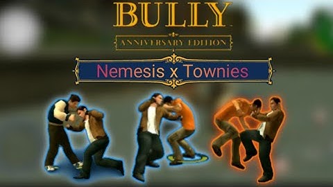 BULLY AE:Fighting style Nemesis x Townies