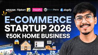 Start Ecommerce Business from Home 2026 🚀 Only ₹50,000 Budget | Amazon Flipkart Meesho Guide