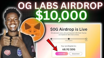 OG labe $10,000 potential airdrop claim - Secure eligibility and claim OG labs airdrop
