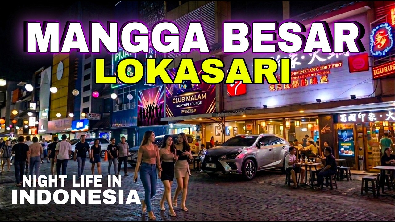 Lokasari Mangga Besar, Kehidupan Malam Di Ibu Kota Jakarta, Pattaya Nya Indonesia