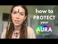 How to Protect Your Energy || Tips For Empaths to Prevent Psychic Attack