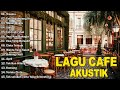 Lagu Akustik Terbaru 2023 - Kumpulan Lagu Santai Cocok Diputar Di Cafee Sambil Kerja Lembur 2023