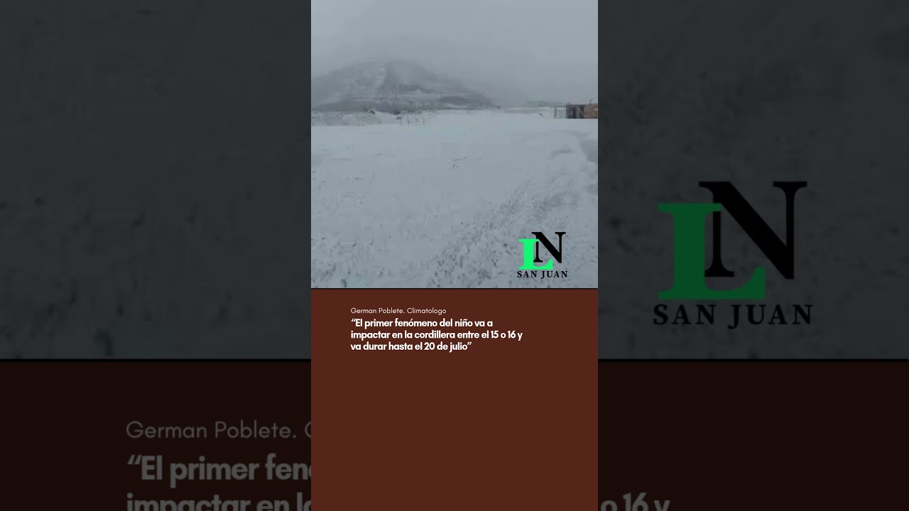 “El fenómeno del niño va a impactar la cordillera entre el 15 o 16 y va durar hasta el 20 de julio”