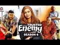 TRUSTED ENEMY (SEASON 6){TRENDING NEW NOLLYWOOD MOVIE}-2023 LATEST NIGERIAN NOLLYWOOD MOVIE