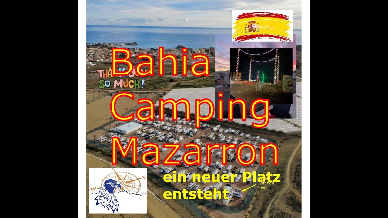 Bahia Mazarron Camping & Resort (es ist kein neuer Bericht, aber etwas überarbeitet)