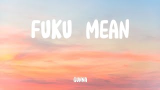 Fuku mean - Gunna (lyrics)