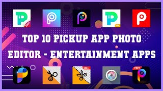Top 10 Pickup App Photo Editor Android Apps screenshot 1