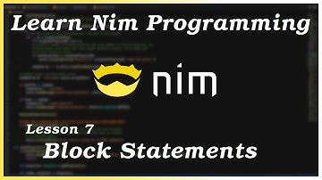 Scopes, Indentation and Block Statements - Nim Tutorial (Part 7)