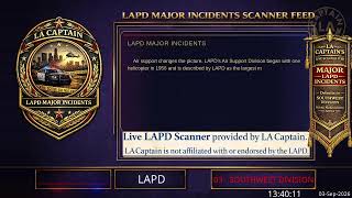 Major Incidents or SW Div - Live LAPD Police Scanner