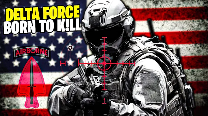 Delta Force | The U.S. Military’s Most Secretive Special Forces Unit