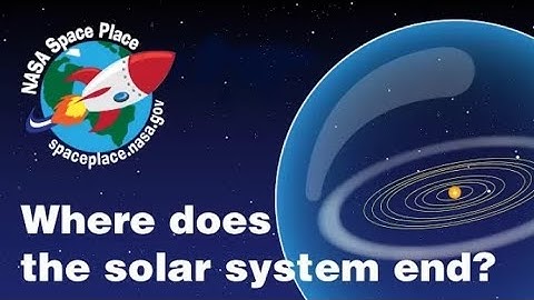 Where does the solar system end? The Oort Cloud.