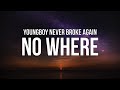 YoungBoy Never Broke Again - No Where (Lyrics)