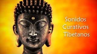 Elimina Toda La Energía Negativa, Sonidos Curativos Tibetanos, Aumenta La Fuerza Mental