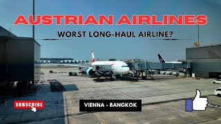 Austrian Airlines, VIE  BKK | WORST LongHaul Flight EVER! Trip Report