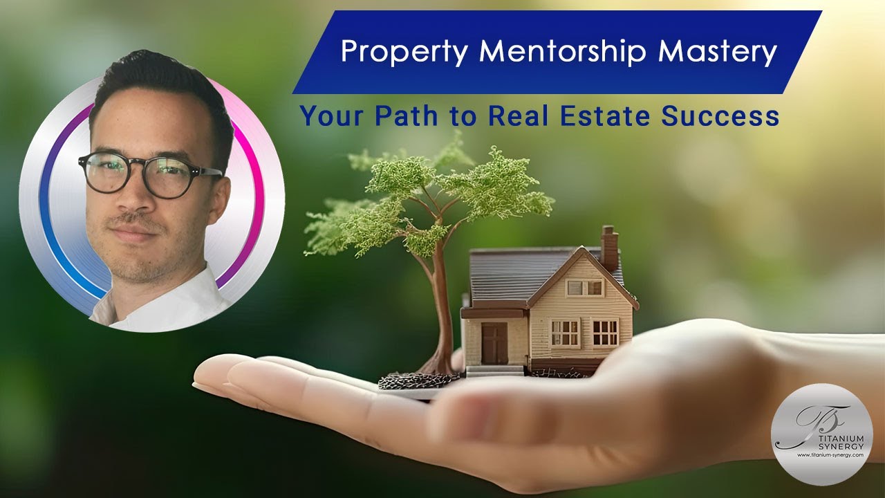 Property Mentorship Mastery Your Path to Real Estate Success YouTube