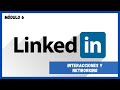 📲Curso LINKEDIN  &quot;INTERACCIÓN Y NUEVOS CONTACTOS&quot;. [MÓDULO 6] 💪