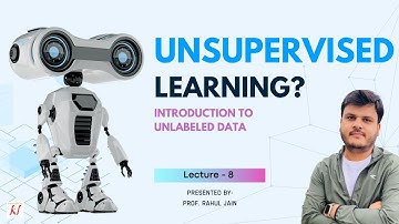 08. What is Unsupervised Learning?  | Machine Learning