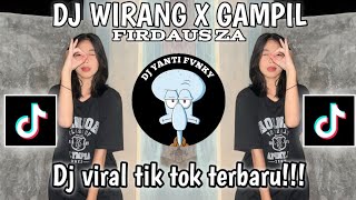 DJ WIRANG X GAMPIL FIRDAUS ZA MANGKANE || VIRAL TIKTOK YANG KALIAN CARI!!!