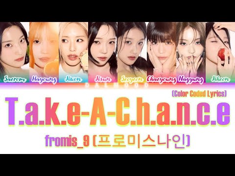 fromis_9 (프로미스나인) - Take A Chance [Color Coded Lyrics Han|Rom|Eng]