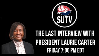 The Last Interview with President Laurie Carter - Premiering Friday, May 14