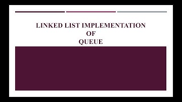 4.3 Linked List Implementation of Queue using C Language