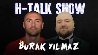 H-TALK SHOW: BURAK YILMAZ