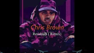Chris Brown - Residuals (Remix)